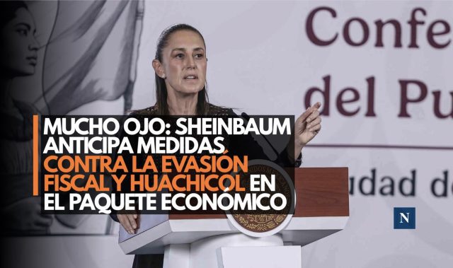 Mucho ojo: Sheinbaum anticipa medidas contra la evasión fiscal y huachicol en el Paquete Económico