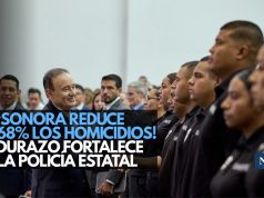¡Sonora reduce 68% los homicidios! Durazo fortalece la Policía Estatal