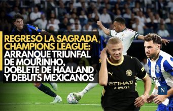 Regresó la sagrada Champions League: arranque triunfal de Mourinho, doblete de Haaland y debuts mexicanos