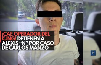 ¡Cae operador del CJNG! Detienen a Alexis “N” por caso Carlos Manzo