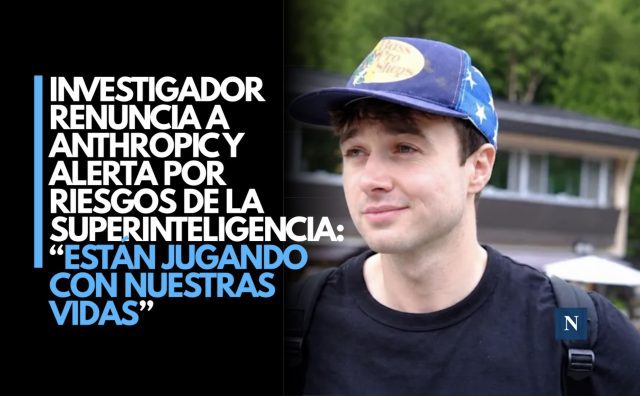 Investigador renuncia a Anthropic y alerta por riesgos de la superinteligencia: “Están jugando con nuestras vidas”