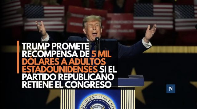 Trump promete recompensa de 5 mil dólares a adultos estadounidenses si el Partido Republicano retiene el Congreso