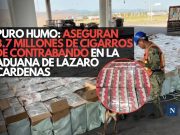 Puro humo: Aseguran 8.7 millones de cigarros de contrabando en la aduana de Lázaro Cárdenas