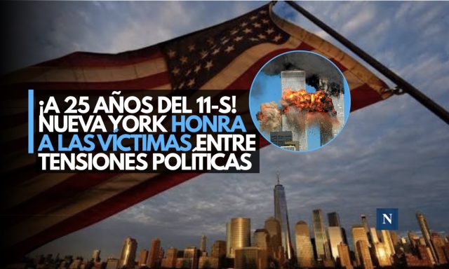 ¡A 25 años del 11-S! Nueva York honra a las víctimas entre tensiones políticas