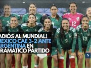 ¡Adiós al Mundial! México cae 3-2 ante Argentina en dramático partido