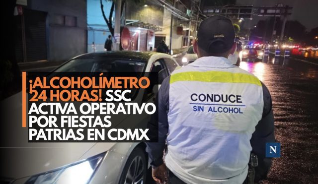 ¡Cuidado con el torito! Alcoholímetro 24 horas SSC activa operativo