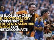 Ni ellos se la creen: El invicto Hull City sorprendió al Chelsea en Stamford Bridge con histórico empate