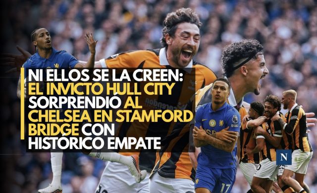 Ni ellos se la creen: El invicto Hull City sorprendió al Chelsea en Stamford Bridge con histórico empate