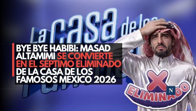 Bye bye habibi: Masad Altamimi se convierte en el séptimo eliminado de La Casa de los Famosos México 2026