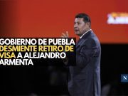 Gobierno de Puebla desmiente retiro de visa a Alejandro Armenta