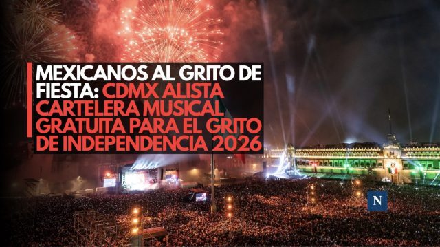 Mexicanos al grito de fiesta: CDMX alista cartelera musical gratuita para el Grito de Independencia 2026