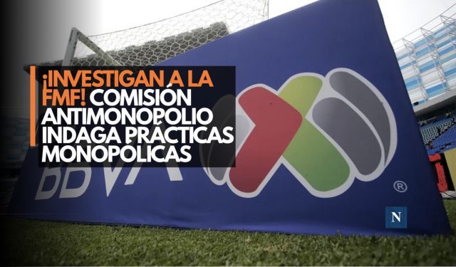 ¡FMF en el ojo de la CNA! Abren investigación por posibles prácticas monopólicas