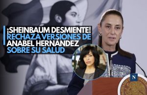 ¡Sheinbaum desmiente! Rechaza versiones de Anabel Hernández sobre su salud