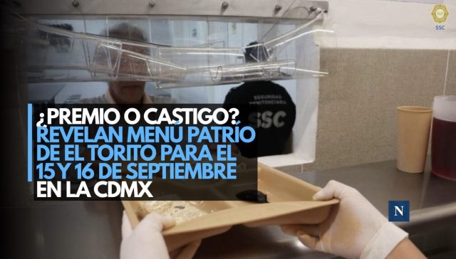 ¿Premio o castigo? Revelan menú patrio de El Torito para el 15 y 16 de septiembre en la CDMX