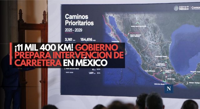 ¡11 mil 400 km! Gobierno prepara intervención de carreteras