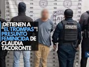 ¡Detienen a “El Trompas”! Presunto feminicida de Claudia Tacoronte
