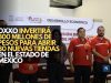 OXXO invertirá 300 millones de pesos para abrir 80 nuevas tiendas en el Estado de México