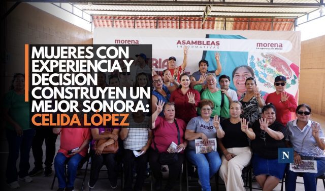 Mujeres con experiencia y decisión construyen un mejor Sonora: Celida López