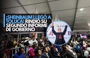 ¡Sheinbaum llegó a Toluca! Rindió su Segundo Informe de Gobierno