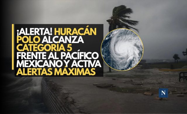 ¡ALERTA! Huracán Polo alcanza categoría 5 frente al Pacífico mexicano y activa alertas máximas