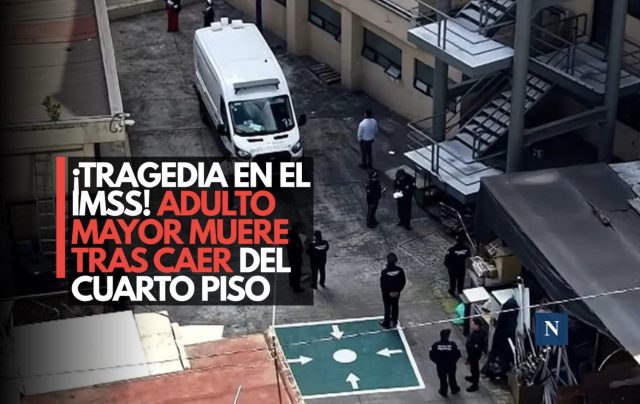 ¡Tragedia en el IMSS! Adulto mayor muere tras caer del cuarto piso
