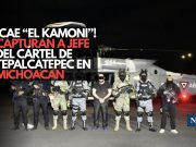¡Detenido “El Kamoni”! Capturan a jefe del Cártel de Tepalcatepec en Michoacán