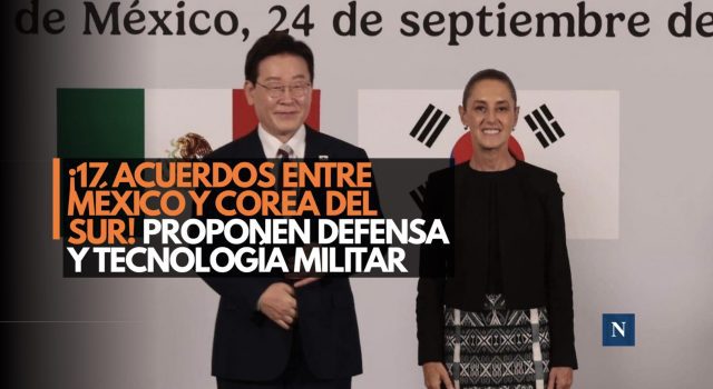 ¡17 acuerdos entre México y Corea del Sur! Proponen defensa y tecnología militar