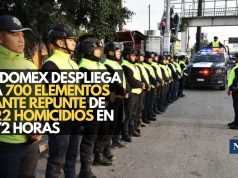 Edomex despliega a 700 elementos ante repunte de 22 homicidios en 72 horas