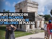 Empleo turístico en México alcanza récord histórico de 5.07 millones de plazas