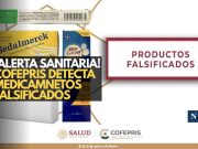 ¡Alerta sanitaria! Cofepris detecta medicamentos falsificados