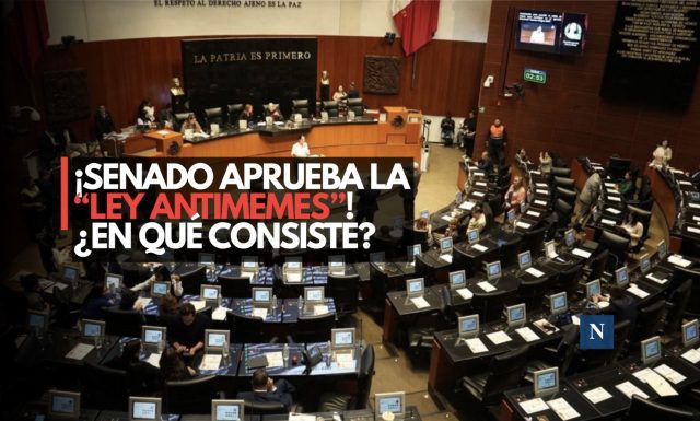 ¡Senado aprueba la “Ley Antimemes”! ¿En qué consiste?