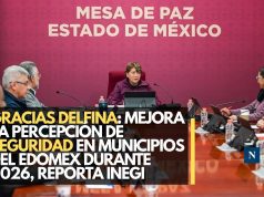 Gracias Delfina: Mejora la percepción de seguridad en municipios del Edomex durante 2026, reporta Inegi