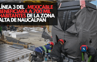 Línea 3 del Mexicable beneficiará a 700 mil habitantes de la zona alta de Naucalpan