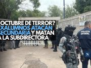 ¿Octubre de terror? Exalumnos atacan secundaria y matan a la subdirectora en Torreón