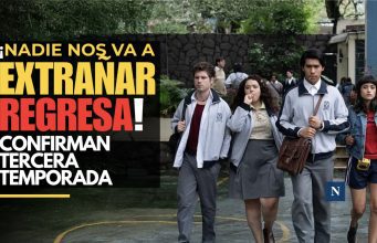 ¡Nadie Nos Va a Extrañar regresa! Confirman tercera temporada