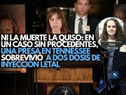 Ni la muerte la quiso: En un caso sin precedentes, una presa en Tennessee sobrevivió a dos dosis de inyección letal