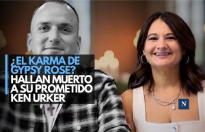 ¿El karma de Gypsy Rose? Hallan muerto a su prometido Ken Urker