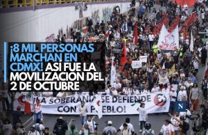 ¡8 mil personas marchan en CDMX! Así fue la movilización del 2 de octubre