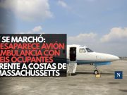 Y se marchó: Desaparece avión ambulancia con seis ocupantes frente a costas de Massachusetts