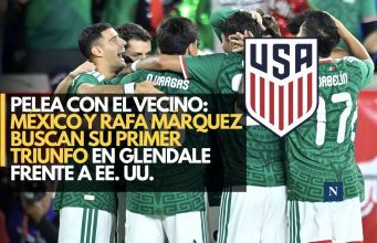 Pelea con el vecino: México y Rafa Márquez buscan su primer triunfo en Glendale frente a EE. UU.