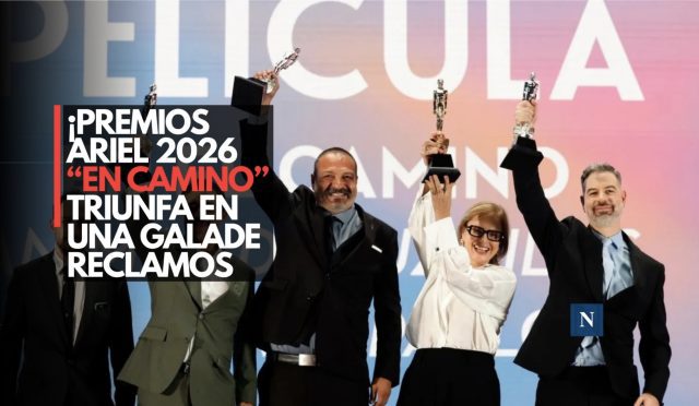 ¡Premios Ariel 2026! ‘En el camino’ triunfa en una gala de reclamos