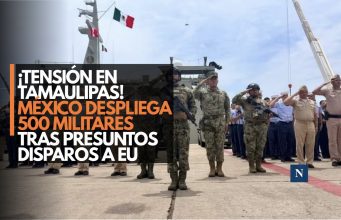 ¡Tensión en Tamaulipas! México despliega 500 militares tras presuntos disparos a EU