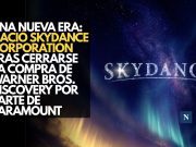 Una nueva era: Nació Skydance Corporation tras cerrarse la compra de Warner Bros. Discovery por parte de Paramount