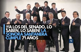 ¡Ya los del Senado, lo saben, lo saben! La Sonora Santanera cumple 71 años