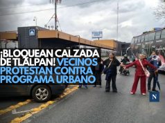 ¡Bloquean Calzada de Tlalpan! Vecinos protestan contra programa urbano