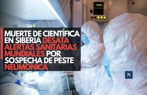 Muerte de científica en Siberia desata alertas sanitarias mundiales por sospecha de peste neumónica