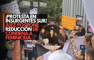 ¡Protesta en Insurgentes Sur! Juez pospone reducción de condena a feminicida