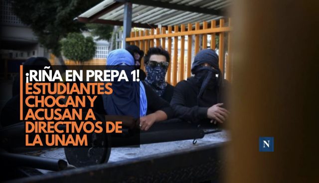 ¡Riña en Prepa 1! Estudiantes chocan y acusan a directivos de la UNAM