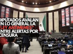 Diputados avalan en lo general la ‘Ley Antimemes’ entre alertas por censura