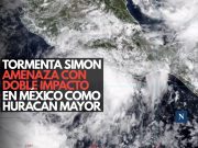 Tormenta Simon amenaza con doble impacto en México como huracán mayor